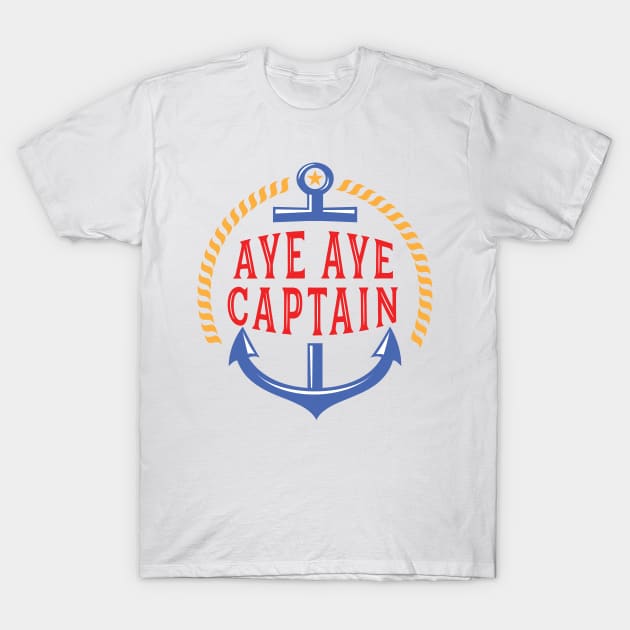 Aye Aye Captain T-Shirt by AntiqueImages